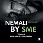 Nemali by sme - Vi Keelandová - audiokniha