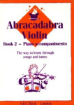 Abracadabra Strings: Violin Book 2 (Piano Accompaniments) - Alexander, James