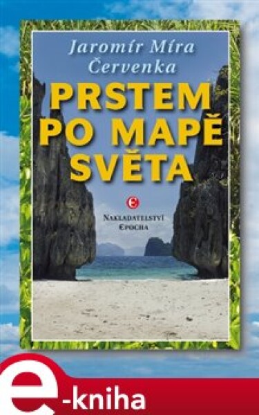 Prstem po mapě světa Jaromír Červenka