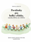 Povídánky pro holky a kluky, maminky, babičky, táty či dědečky - Simona Bémová