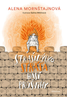 Strašidýlko Stráša hasí průšvihy - Alena Mornštajnová