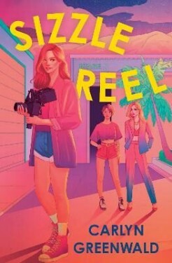 Sizzle Reel: A Novel - Carlyn Greenwald