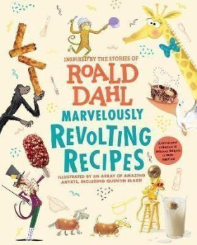 Marvelously Revolting Recipes - Roald Dahl