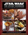 Star Wars: The Life Day Cookbook - Jenn Fujikawa