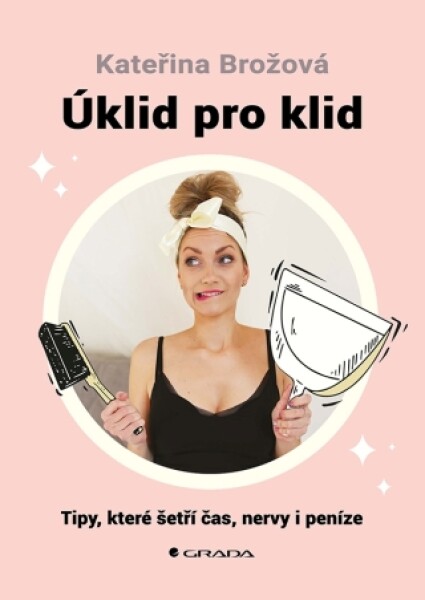 Úklid pro klid - Kateřina Brožová - e-kniha