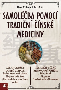 Samoléčba pomocí tradiční čínské medicíny - Clive Witham
