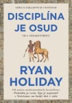 Disciplína je osud Ryan Holiday