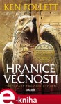 Hranice věčnosti, 2. vydání - Ken Follett