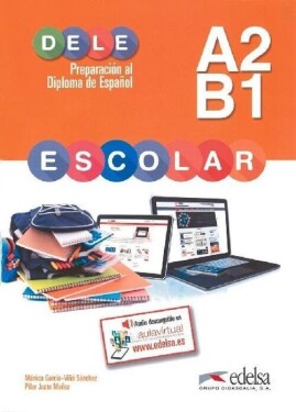 Dele escolar A2-B1 Preparacion al Diploma de Espanol - Sánchez García-Vinó Mónica