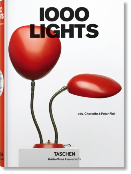 1000 Lights - Peter Fiell, Charlotte Fiell, Franc Štěp