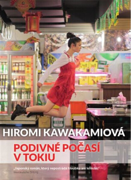 Podivné počasí v Tokiu - Hiromi Kawakamiová