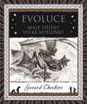 Evoluce Malá historie velkého objevu Gerard Cheshire