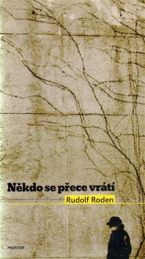 Někdo se přece vrátí Rudolf Roden