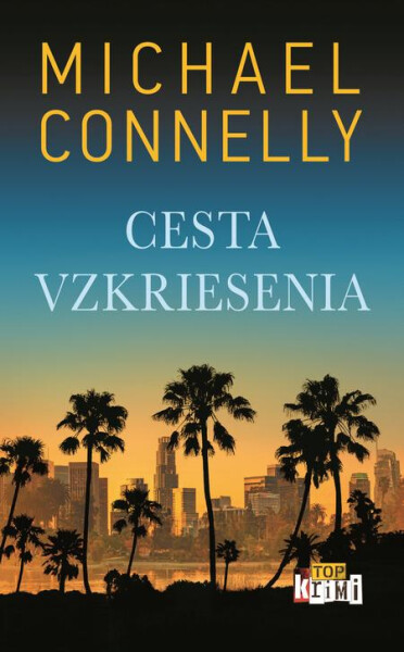 Cesta vzkriesenia - Michael Connelly