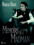 Memoirs of a Madman - Nikolai Gogol