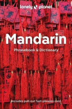 Lonely Planet Mandarin Phrasebook & Dictionary - kolektiv autorů