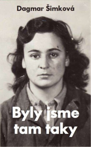 Byly jsme tam taky - Dagmar Šimková