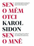 Sen mém otci Sen mně Karol Sidon