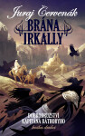 Brána Irkally - Juraj Červenák