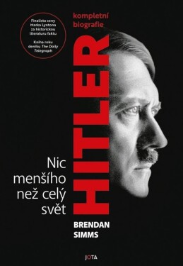 Hitler Nic menšího než celý svět Brendan Simms