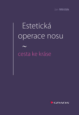 Estetická operace nosu - cesta ke kráse - Jan Měšťák