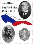 Bouřlivá léta 1912-1918 - Karel Renc - e-kniha