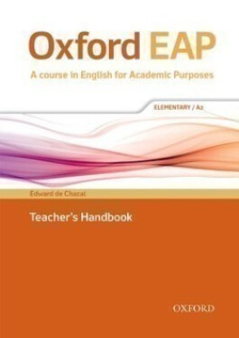 Oxford English for Academic Purposes A2 Teacher´s Handbook - Edward De Chazal