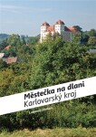 Městečka na dlani - Karlovarský kraj - Lubomír Zeman