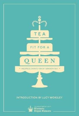 Tea Fit for a Queen - kolektiv autorů