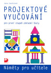 Projektové vyučování pro 1. stupeň ZŠ - náměty pro učitele - Jana Coufalová