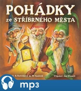 Pohádky ze stříbrného města, CD - Michal Vaněček, Renata Petříčková