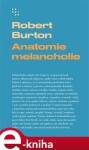 Anatomie melancholie Robert Burton