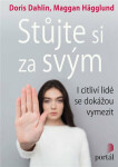 Stůjte si za svým - I citliví lidé se dokážou vymezit - Doris Dahlin