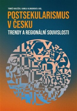 Postsekularismus Česku Tomáš Havlíček,