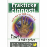 Praktické činnosti Člověk a svět práce