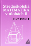 Středoškolská matematika úlohách II