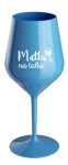 MATKA NA TAHU - modrá nerozbitná sklenice na víno 470 ml