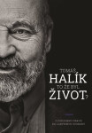 To že byl život? - Z „podzemní církve“ do labyrintu svobody - Tomáš Halík