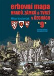 Erbovní mapa hradů, zámků tvrzí Čechách Milan Mysliveček