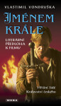 Jménem krále - Vlastimil Vondruška
