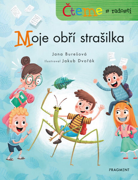Čteme s radostí – Moje obří strašilka - Jana Burešová, Jakub Dvořák