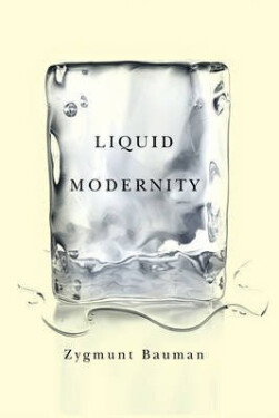 Liquid Modernity - Bauman