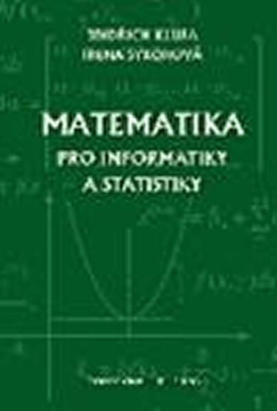 Matematika pro informatiky a statistiky - J. Klůfa