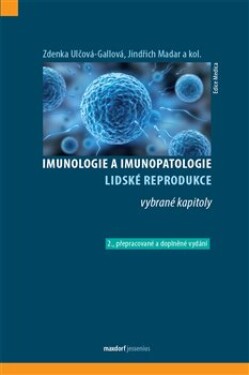 Imunologie imunopatologie lidské reprodukce vybrané kapitoly