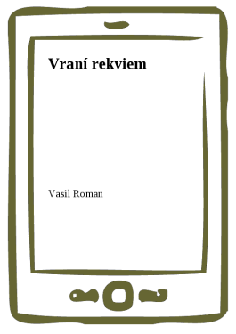 Vraní rekviem - Vasil Roman