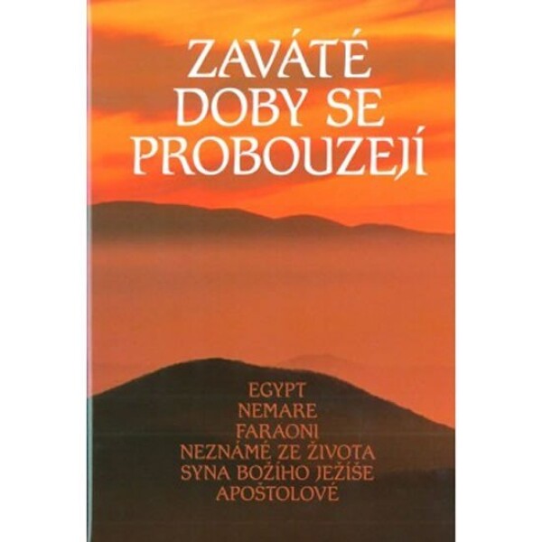 Zaváté doby se probouzejí III