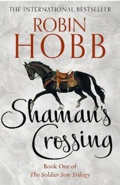 Shaman´s Crossing - Robin Hobb