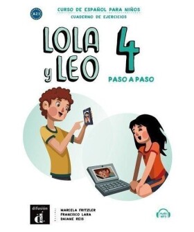Lola y Leo 4 paso a paso (A2.2) - Cuaderno de ejercicios + MP3 descargable - Marcela Fritzler
