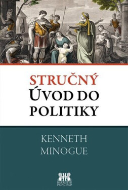 Stručný úvod do politiky - Kenneth Minogue