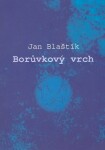 Borůvkový vrch - Jan Blaštík